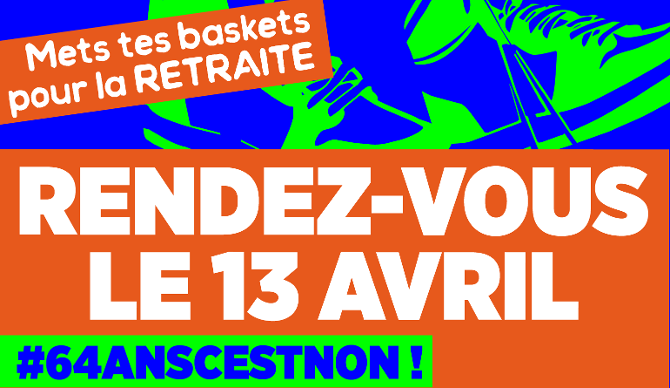 TOUS LES OUTILS DE MOBILISATION CONTRE LE REPORT DE L’ÂGE À 64 ANS